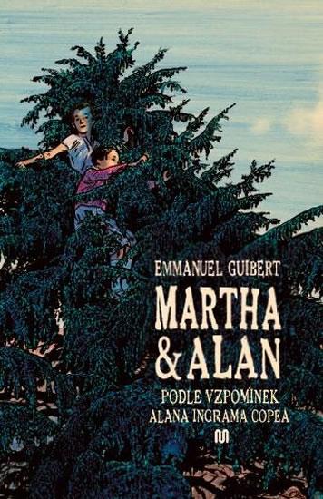 Kniha: Martha a Alan - Podle vzpomínek Alana In - Guibert Emmanuel
