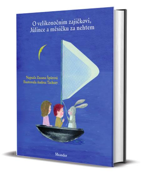 Kniha: O velikonočním zajíčkovi, Jůlince a měsí - Špůrová Zuzana