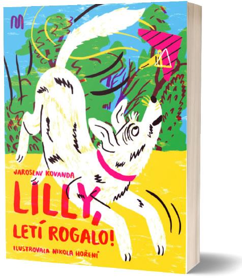 Kniha: Lilly, letí rogalo! - Kovanda Jaroslav