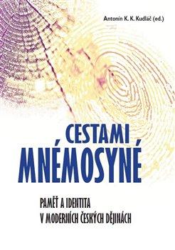 Kniha: Cestami Mnémosyné - Kudláč, Antonín K. K.