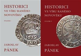 Kniha: Historici ve víru raného novověku - Pánek, Jaroslav