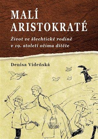 Kniha: Malí aristokraté - Vídeňská, Denisa