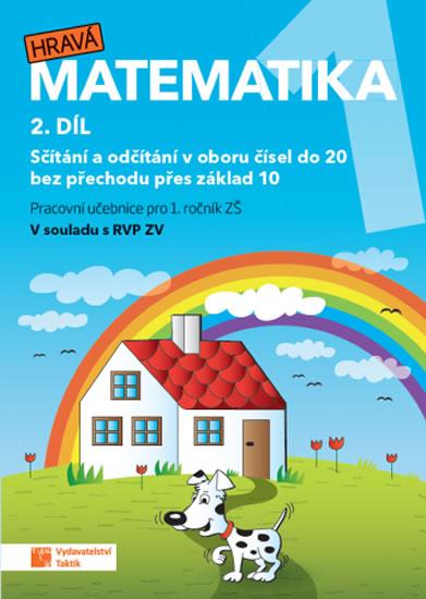 Kniha: Hravá matematika 1 - pracovní učebnice - 2. díl (nové, přepracované vydání)autor neuvedený