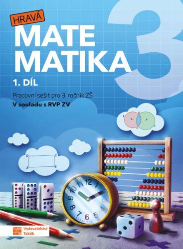 Kniha: Hravá matematika 3 - přepracované vydání - pracovní sešit - 1. dílautor neuvedený