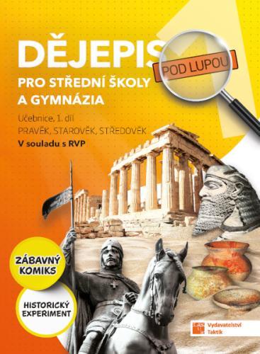 Kniha: Dějepis pod lupou 1 pro SŠ a gymnázia – učebniceautor neuvedený