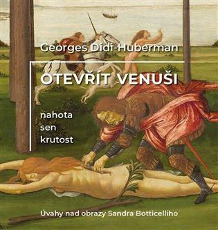 Kniha: Otevřít Venuši - Didi-Huberman, Georges