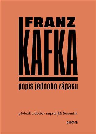 Kniha: Popis jednoho zápasu - Kafka, Franz