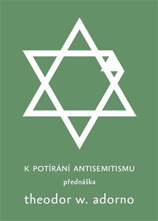 Kniha: K potírání antisemitismu - Adorno, Theodore W.