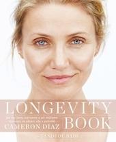 Kniha: Longevity Book - Jak my, ženy, stárneme a jak můžeme stárnout ve zdraví, síle a pohodě. - Cameron Diaz