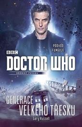 Kniha: Doctor Who: Generace velkého třesku - Russell Gary
