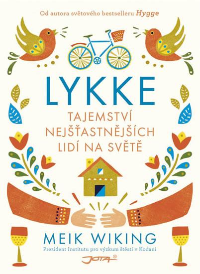 Kniha: Lykke - Tajemství nejšťastnějších lidí na světě - Wiking Meik