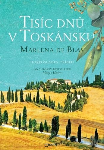 Kniha: Tisíc dní v Toskánsku - de Blasi Marlena