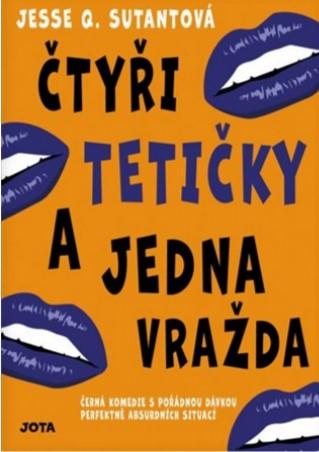 Kniha: Čtyři tetičky a jedna vražda - Q. Sutantová Jesse