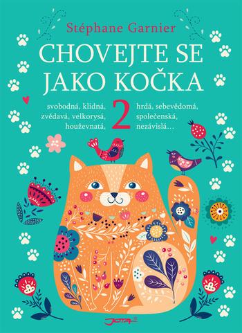 Kniha: Chovejte se jako kočka 2 - Stéphane Garnier