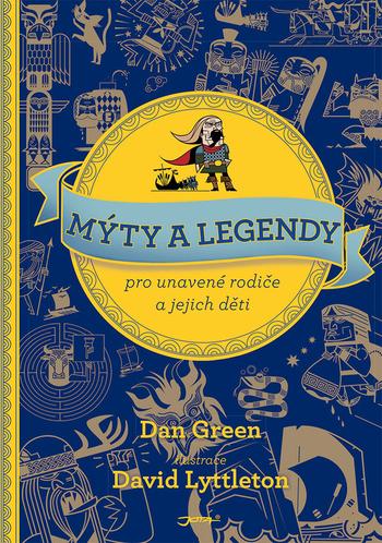 Kniha: Mýty a legendy pro unavené rodiče a jeji - Dan Green