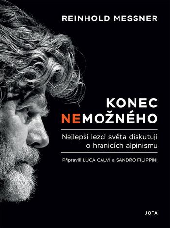 Kniha: Zabíjení nemožného - Nejlepší lezci svět - Reinhold Messner