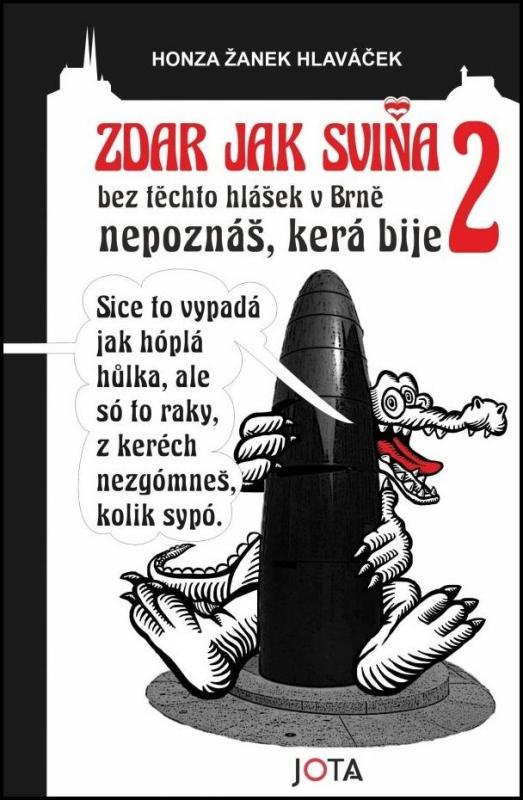 Kniha: Zdar jak sviňa 2 - Žanek Hlaváček Honza