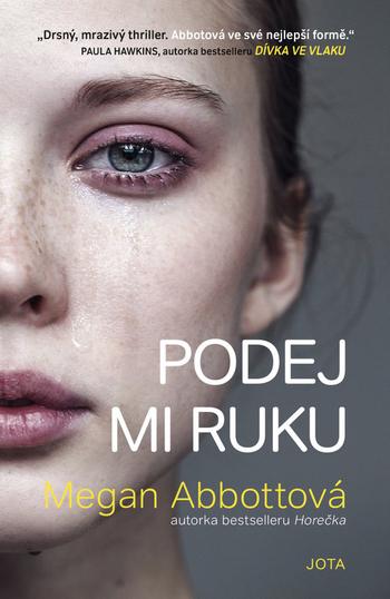 Kniha: Podej mi ruku - Megan Abbott
