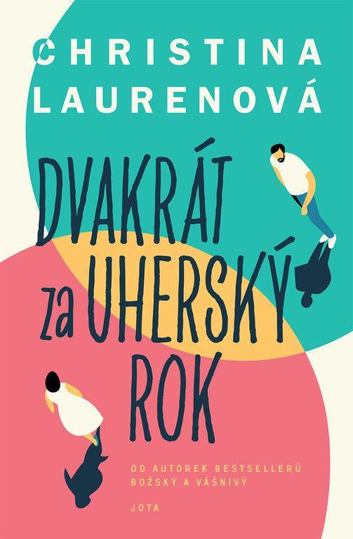 Kniha: Dvakrát za uherský rok - Laurenová Christina