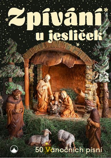 Kniha: Zpívání u jesliček - 50 vánočních písníautor neuvedený