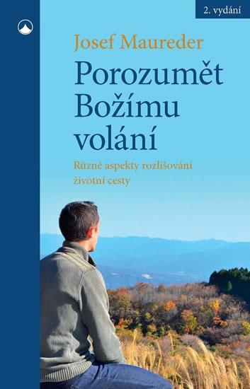 Kniha: Porozumět Božímu volání - Různé aspekty - Maureder Josef