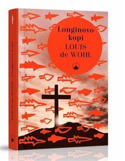 Kniha: Longinovo kopí - de Wohl, Louis