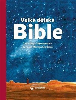 Kniha: Velká dětská Bible - Mayer-Skumanzová, Lene