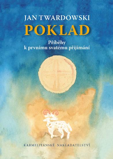 Kniha: Poklad - Příběhy k prvnímu svatému přijí - Twardowski Jan