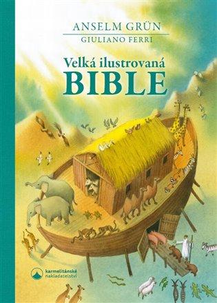 Kniha: Velká ilustrovaná Bibleautor neuvedený