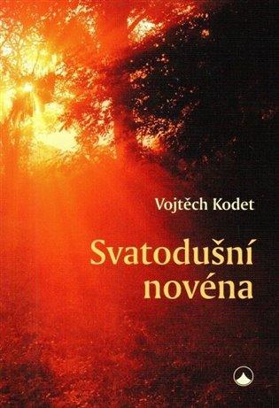 Kniha: Svatodušní novéna - Kodet, Vojtěch