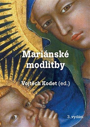 Kniha: Mariánské modlitby - Kodet, Vojtěch