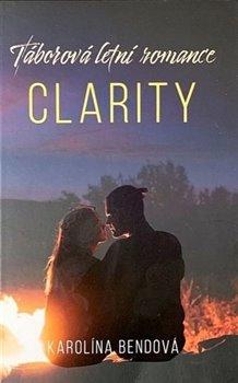 Kniha: Clarity - Bendová, Karolína