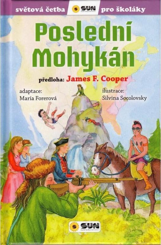 Kniha: Poslední mohykán - Světová četba pro školáky - Fenimore Cooper James