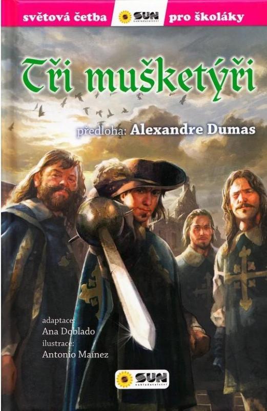 Kniha: Tři mušketýři - Světová četba pro školáky - Dumas Alexander