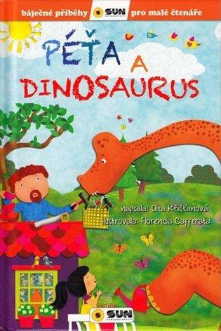 Kniha: Báječné příběhy pro malé čtenáře - Péťa a dinosaurus - Křišťanová, Dita