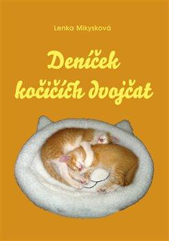Kniha: Deníček kočičích dvojčat - Mikysková, Lenka