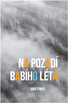 Kniha: Na pozadí babího léta - Špingl, Ivan