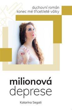Kniha: Milionová deprese - Segati, Katarína