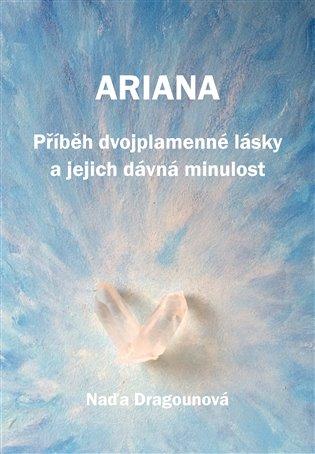 Kniha: Ariana - Dragounová, Naděžda