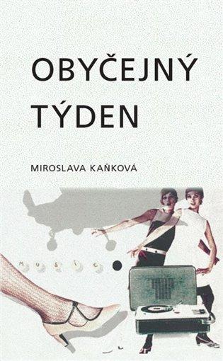 Kniha: Obyčejný týden - Kaňková, Miroslava