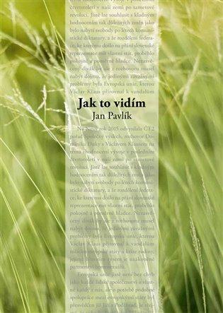 Kniha: Jak to vidím - Pavlík, Jan