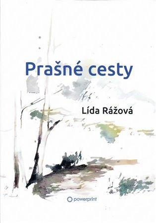 Kniha: Prašné cesty - Rážová, Lída