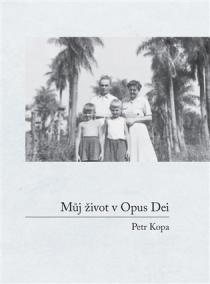 Můj život v Opus Dei