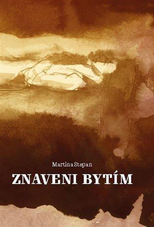 Kniha: Znaveni bytím - Stepan, Martina