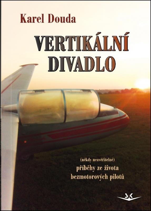 Kniha: Vertikální divadlo - Karel Douda
