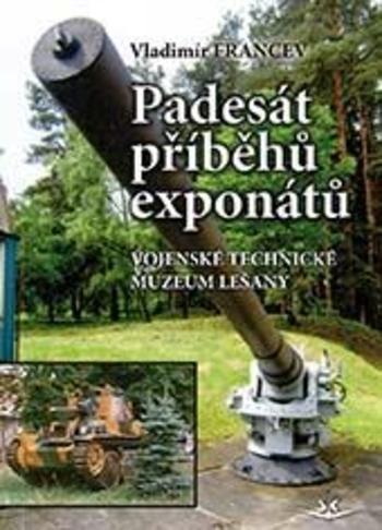 Kniha: Padesát příběhů exponátů - Vladimír Francev