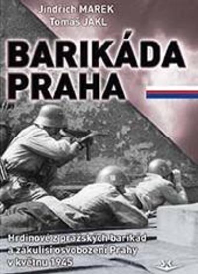 Kniha: Barikáda Praha - Jindřich Marek