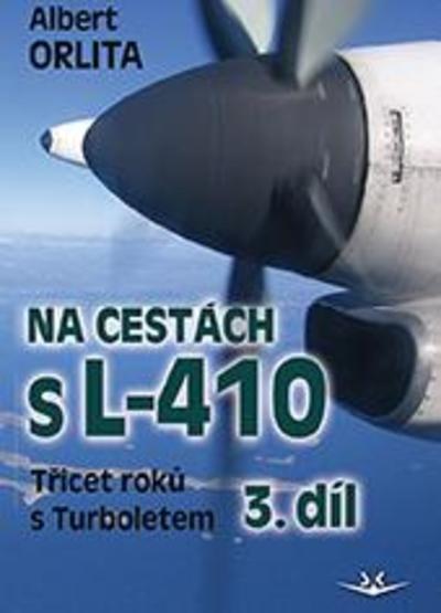 Kniha: Na cestách s L-410 III. díl - Albert Orlita