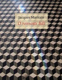 Kniha: O rovnosti lidí - Maritain, Jacques