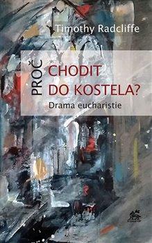 Kniha: Proč chodit do kostela? - Radcliffe, Timothy